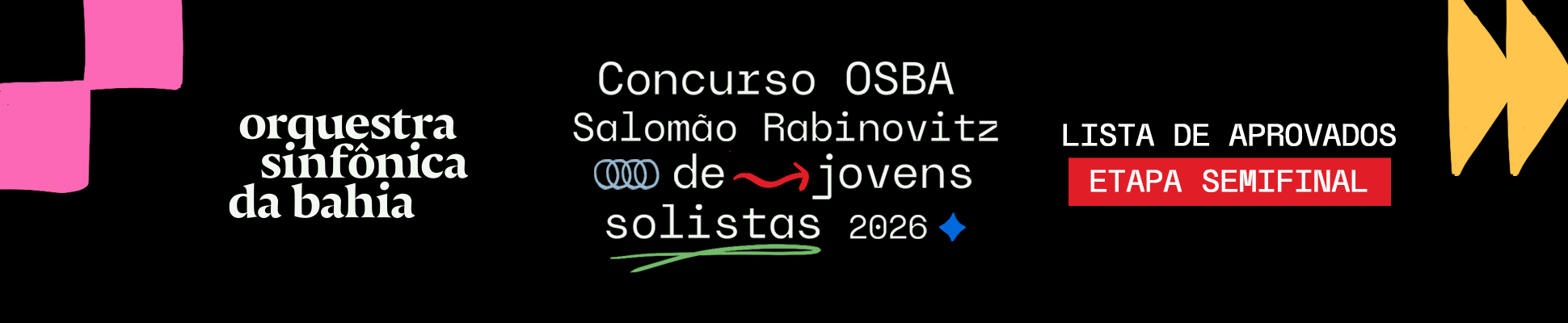 Lista de aprovados para a etapa semifinal do Concurso OSBA Salomão Rabinovitz de Jovens Solistas 2026